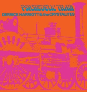 Harriott Derrick & The Crystalites - Psychedelic Train: Expanded Edition i gruppen CD hos Bengans Skivbutik AB (2551697)