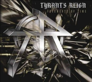 Tyrants Reign - Fragments Of Time i gruppen CD hos Bengans Skivbutik AB (2552675)