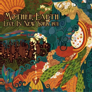 Mother Earth - Live In New York 1971 (Fm) i gruppen CD hos Bengans Skivbutik AB (2553240)