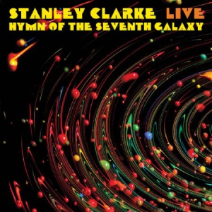 Clarke Stanley - Live..Hymn Of The 7Th Galaxy (Fm) i gruppen CD hos Bengans Skivbutik AB (2553246)