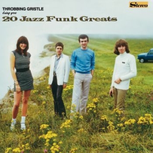 Throbbing Gristle - 20 Jazz Funk Greats i gruppen CD hos Bengans Skivbutik AB (2553258)