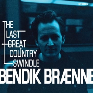 Braenne Bendik - Last Great Country Swindle i gruppen VINYL hos Bengans Skivbutik AB (2553273)