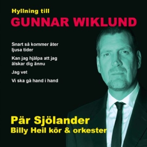 Pär Sjölander Och Billy Heil Kör And .. - Hyllning Till Gunnar Wiklund i gruppen CD hos Bengans Skivbutik AB (2553282)