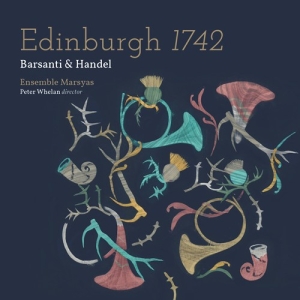 Barsanti Francesco Handel G P - Edinburgh 1742: Barsanti & Handel i gruppen CD hos Bengans Skivbutik AB (2556708)