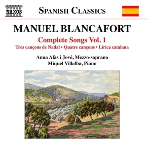 Blancafort Manuel - Complete Songs, Vol. 1 i gruppen VI TIPSER / Julegavetips CD hos Bengans Skivbutik AB (2556968)