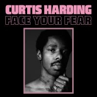 Curtis Harding - Face Your Fear i gruppen Minishops / Curtis Harding hos Bengans Skivbutik AB (2557157)