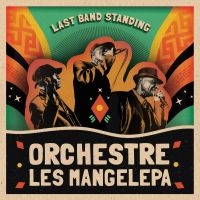 Orchestre Les Mangelepa - Last Band Standing i gruppen VINYL hos Bengans Skivbutik AB (2557256)