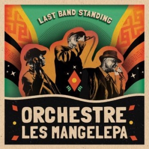 Orchestre Les Mangelepa - Last Band Standing i gruppen CD hos Bengans Skivbutik AB (2557257)