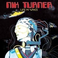 Turner Nik - Life In Space i gruppen VINYL hos Bengans Skivbutik AB (2557281)