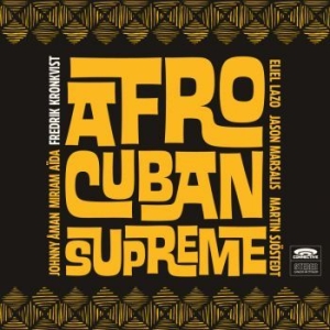 Kronkvist Fredrik - Afro-Cuban Supreme i gruppen Minishops / Fredrik Kronkvist hos Bengans Skivbutik AB (2560199)