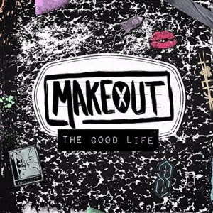 MAKEOUT - THE GOOD LIFE i gruppen CD hos Bengans Skivbutik AB (2560446)