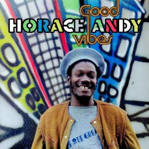 Horace Andy - Good Vibes (Remastered/Expanded) i gruppen CD hos Bengans Skivbutik AB (2560790)