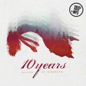 10 Years - How To Live As Ghosts i gruppen VI TIPSER / Julegavetips Vinyl hos Bengans Skivbutik AB (2561578)