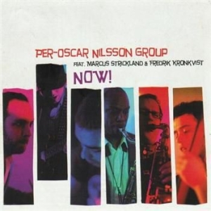 Nilsson Per-Oscar Group Feat. Marcus.. - Now! i gruppen CD hos Bengans Skivbutik AB (2572328)