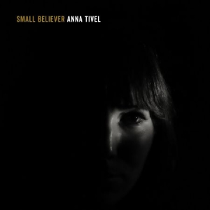 Tivel Anna - Small Believer i gruppen CD hos Bengans Skivbutik AB (2572352)