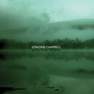 Campbell Lomond - Black River Promise i gruppen VI TIPSER / Klassiska lablar / PIAS Recordings hos Bengans Skivbutik AB (2572362)