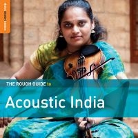 Blandade Artister - Rough Guide To Acoustic India i gruppen CD hos Bengans Skivbutik AB (2572418)