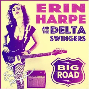 Harpe Erin & The Delta Swingers - Big Road i gruppen CD hos Bengans Skivbutik AB (2572457)