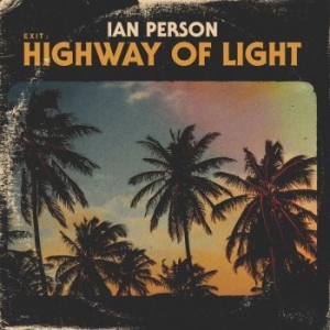 Ian Person - Exit: Highway Of Light i gruppen VINYL hos Bengans Skivbutik AB (2586282)