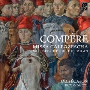 Compère Loyset - Missa Galeazescha. Music For The Du i gruppen VI TIPSER / Julegavetips CD hos Bengans Skivbutik AB (2607672)