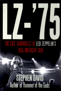 Stephen Davies - Led Zeppelin. The Lost Chronicles Of Led Zeppelin's 1975 American Tour i gruppen VI TIPSER / MusikkkBøker hos Bengans Skivbutik AB (2610868)