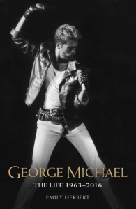 Emily Herbert - George Michael. The Life 1963-2016 i gruppen VI TIPSER / MusikkkBøker hos Bengans Skivbutik AB (2616005)