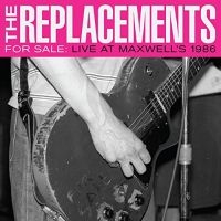 The Replacements - For Sale: Live At Maxwell's 19 i gruppen CD hos Bengans Skivbutik AB (2618082)