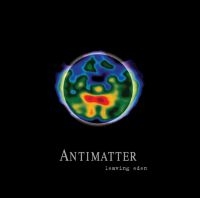 Antimatter - Leaving Eden (2 Cd Digipack Ltd) i gruppen CD hos Bengans Skivbutik AB (2644442)