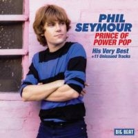 Seymour Phil - Prince Of Power Pop i gruppen CD hos Bengans Skivbutik AB (2645431)