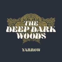 Deep Dark Woods - Yarrow i gruppen VINYL hos Bengans Skivbutik AB (2645503)