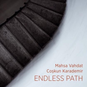 Vahdat Mahsa & Coskun Karademir - Endless Path i gruppen CD hos Bengans Skivbutik AB (2645586)