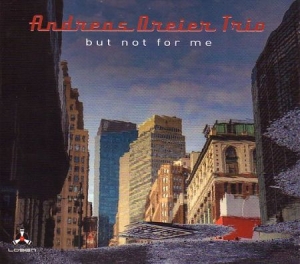 Dreier Andreas (Trio) - But Not For Me i gruppen CD hos Bengans Skivbutik AB (2645590)