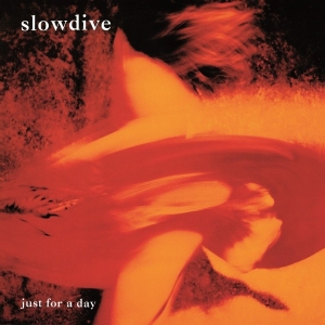 Slowdive - Just For A Day i gruppen VI TIPSER / Klassiska lablar / Music On Vinyl hos Bengans Skivbutik AB (2647176)