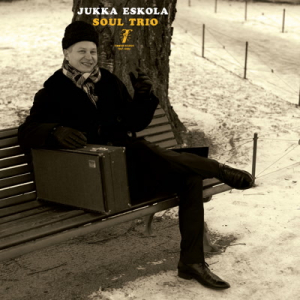 Jukka Eskola Trio - Soul Trio i gruppen CD hos Bengans Skivbutik AB (2656938)