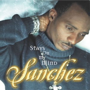 Sanchez - Stays On My Mind i gruppen VINYL hos Bengans Skivbutik AB (2661362)