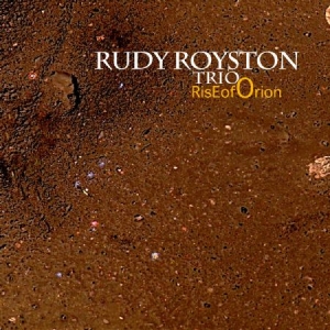 Royston Rudy (Trio) - Rise Of Orion i gruppen CD hos Bengans Skivbutik AB (2674291)