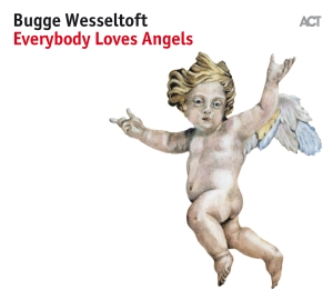 Bugge Wesseltoft - Everybody Loves Angels i gruppen CD hos Bengans Skivbutik AB (2714446)