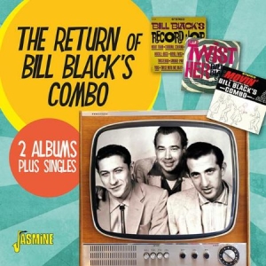 Bill Black's Combo - Return Of.. (2 Albums + Singles) i gruppen CD hos Bengans Skivbutik AB (2714567)