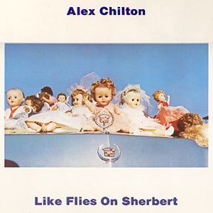 Chilton Alex - Like Flies On Sherbert i gruppen VINYL hos Bengans Skivbutik AB (2714628)