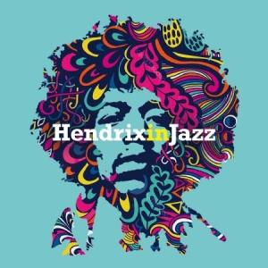 Various Artists - Hendrix In Jazz i gruppen CD hos Bengans Skivbutik AB (2714632)