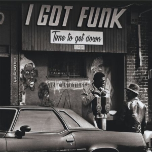 Various Artists - I Got Funk - Time To Get Down i gruppen CD hos Bengans Skivbutik AB (2714637)