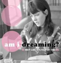 Various Artists - Am I Dreaming? 80 Brit Girl Sounds i gruppen CD hos Bengans Skivbutik AB (2714656)