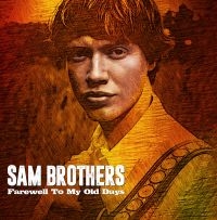 Brothers Sam - Farewell To My Old Days i gruppen CD hos Bengans Skivbutik AB (2714680)