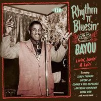 Various Artists - Rhythm 'N' Bluesin' By The BayouLi i gruppen CD hos Bengans Skivbutik AB (2721191)