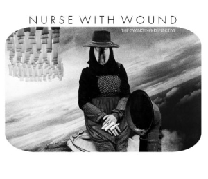 Nurse With Wound - Swinging Reflective i gruppen CD hos Bengans Skivbutik AB (2721291)