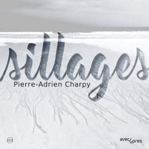 Charpy Pierre-Adrien - Sillages i gruppen VI TIPSER / Julegavetips CD hos Bengans Skivbutik AB (2728294)