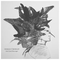 Crowley Adrian - Dark Eyed Messenger i gruppen VINYL hos Bengans Skivbutik AB (2728631)