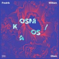 Olsen Fredrik William - Kosmos Og Kaos i gruppen CD hos Bengans Skivbutik AB (2728636)