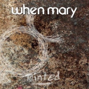 When Mary - Tainted i gruppen CD hos Bengans Skivbutik AB (2728674)