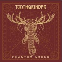 Toothgrinder - Phantom Amour i gruppen CD hos Bengans Skivbutik AB (2749492)